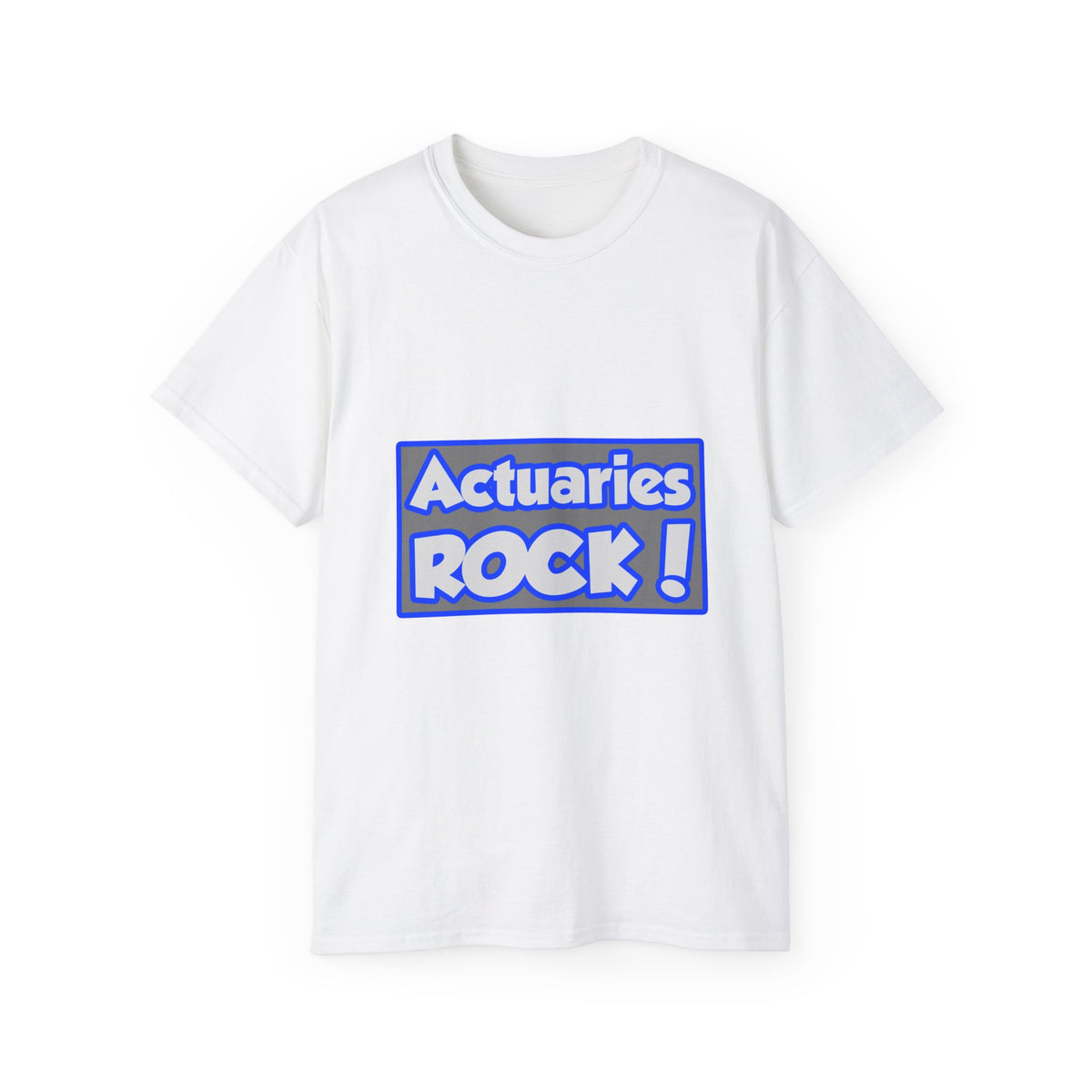 Actuaries Rock! - Unisex Ultra Cotton Tee