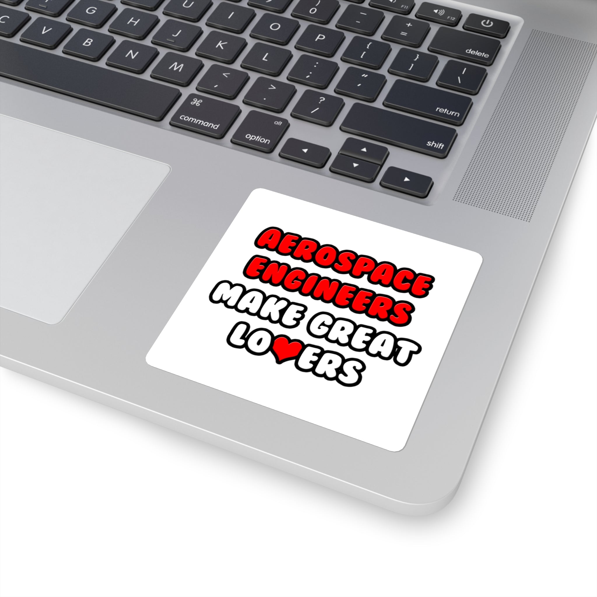 Aerospace Engineers Make Great Lovers - Square Stickers