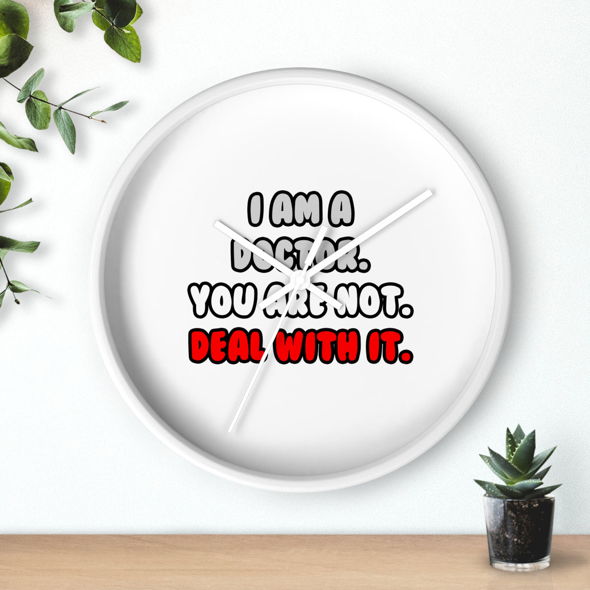 Deal With It ... Funny Doctor - Wall Clock