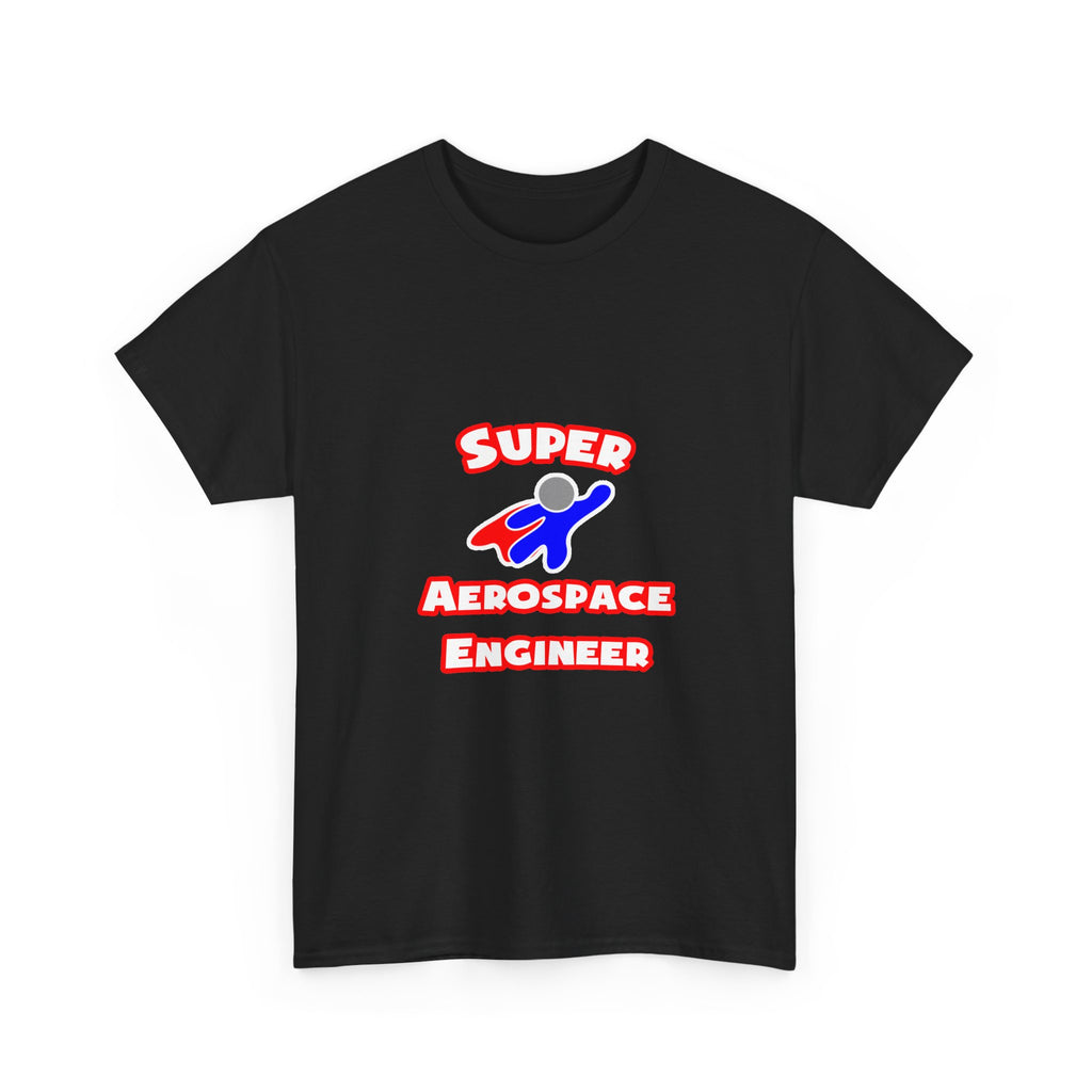 Super Aerospace Engineer - Unisex Heavy Cotton Tee