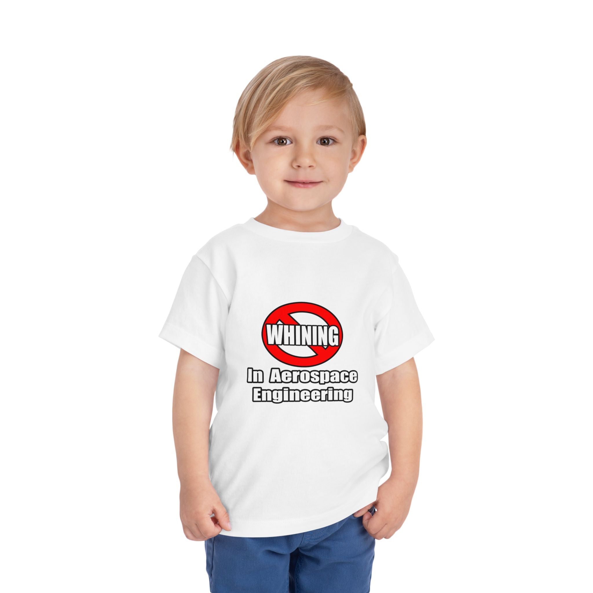 No Whining In Aerospace Engineering - Toddler Short Sleeve Tee