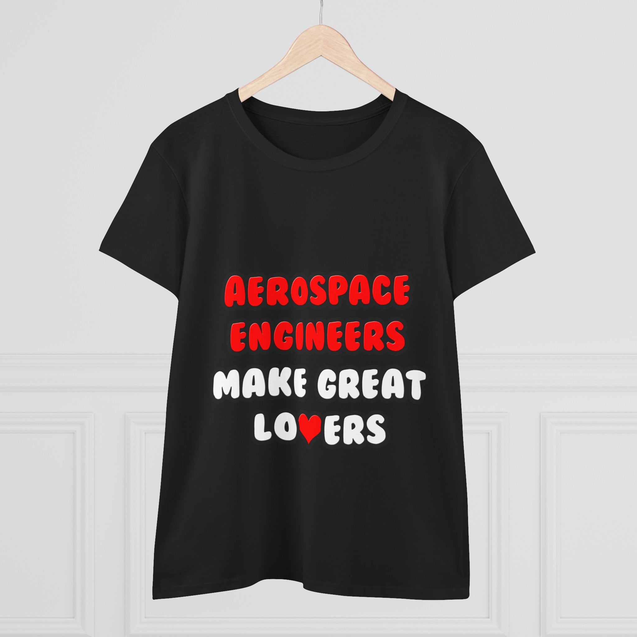 Aerospace Engineers Make Great Lovers - Women's Midweight Cotton Tee