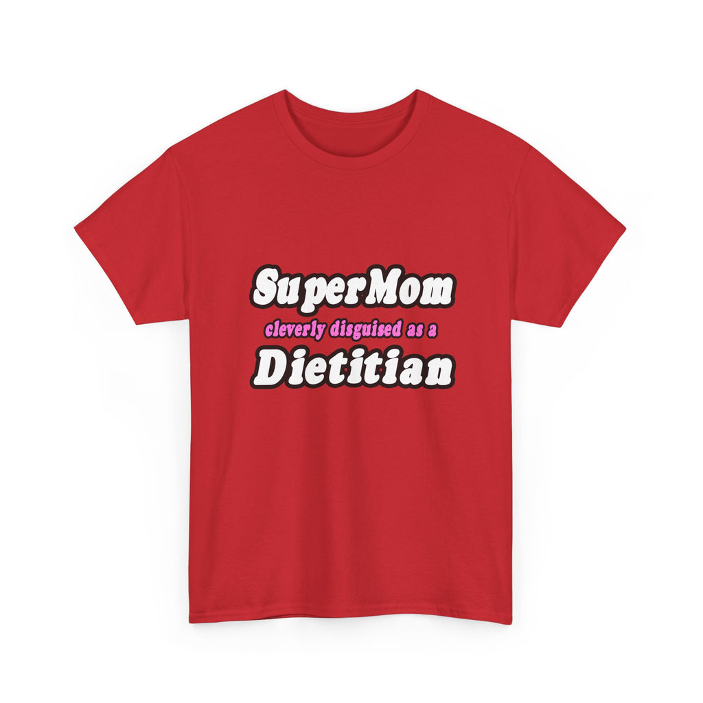 Super Mom...Dietitian - Unisex Heavy Cotton Tee