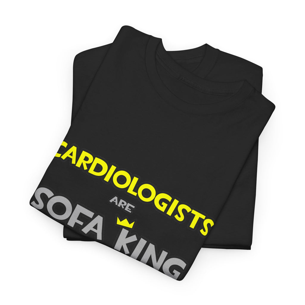 Cardiologists Are Sofa King Cool - Unisex Heavy Cotton Tee