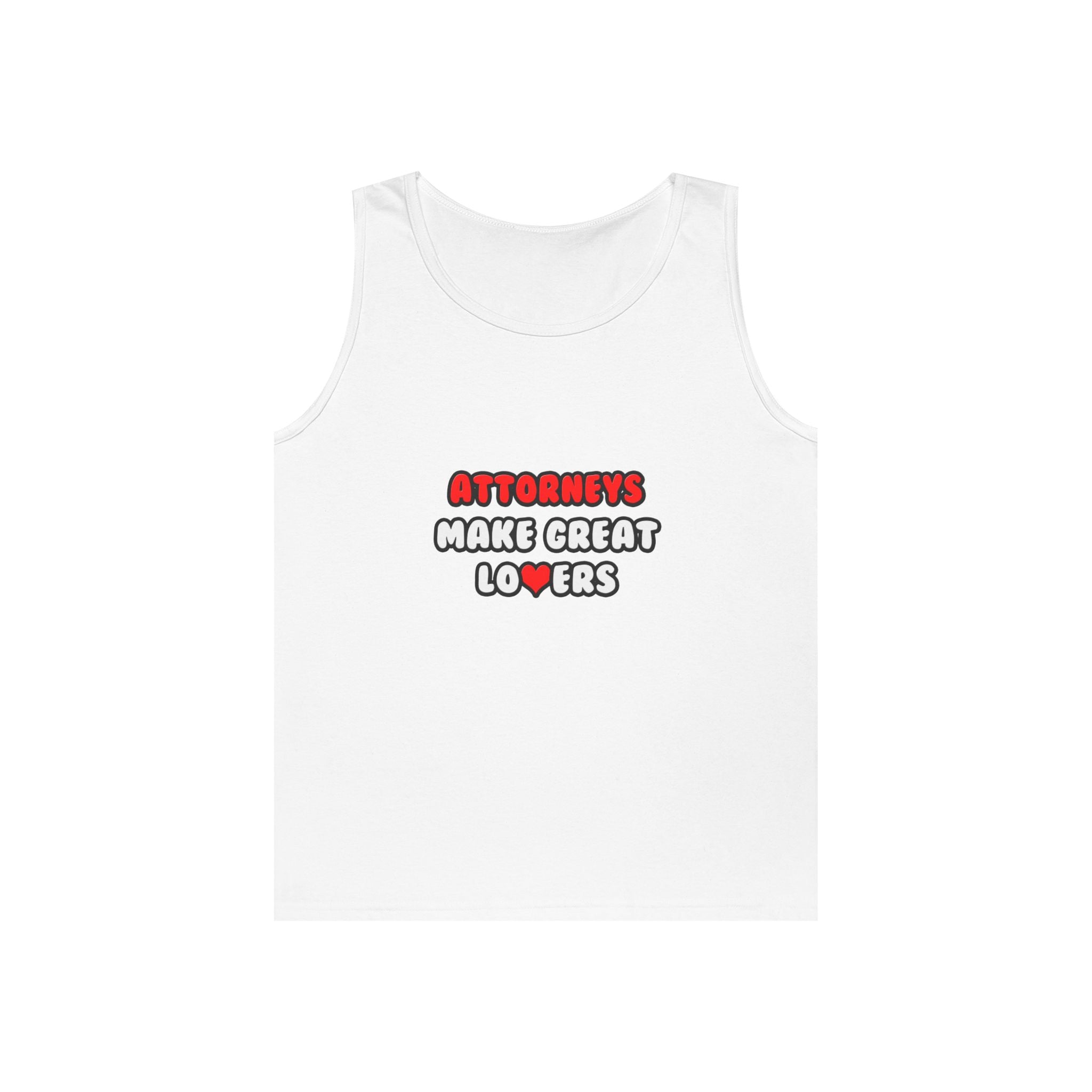 Attorneys Make Great Lovers - Unisex Heavy Cotton Tank Top