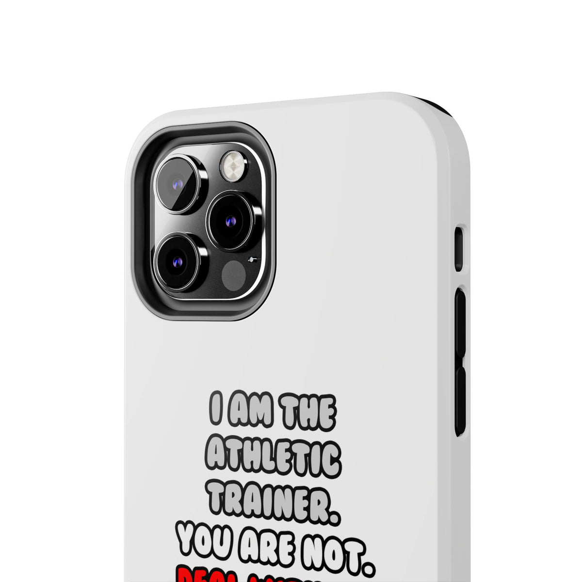 Deal With It ... Funny Athletic Trainer - Tough Phone Cases