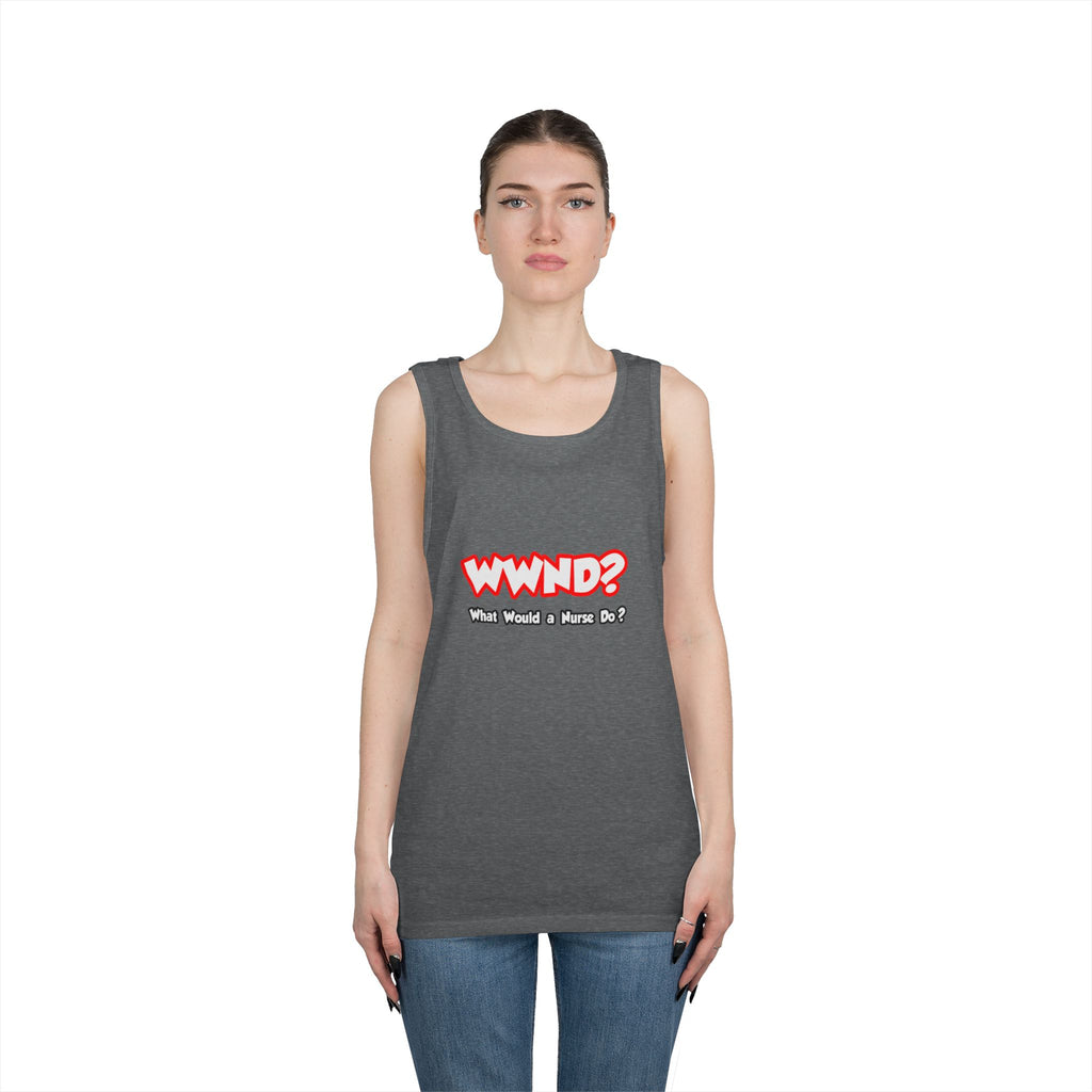 WWND...What Would a Nurse Do - Unisex Heavy Cotton Tank Top