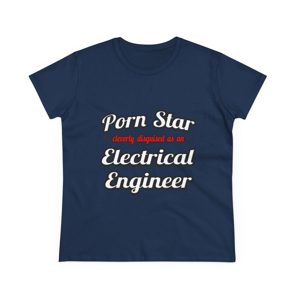 Porn Star...Electrical Engineer - Women's Midweight Cotton Tee