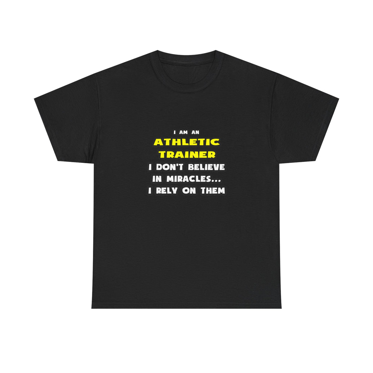 Miracles and Athletic Trainers ... Funny - Unisex Heavy Cotton Tee