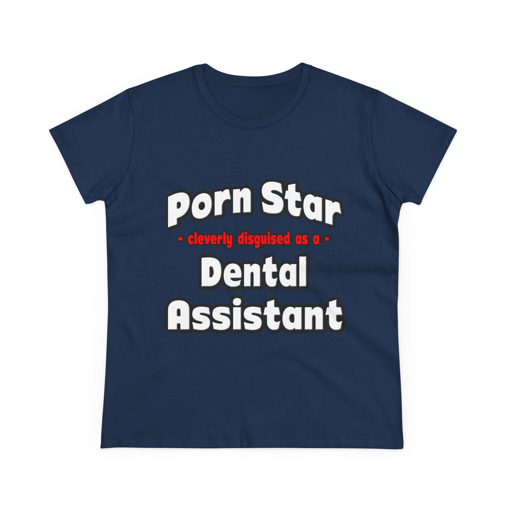 Porn Star .. Dental Assistant - Women's Midweight Cotton Tee