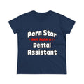 Porn Star .. Dental Assistant - Women's Midweight Cotton Tee