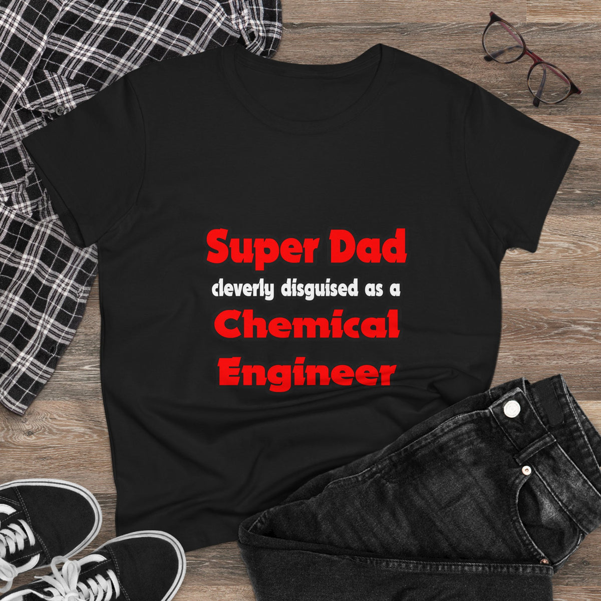Super Dad ... Chemical Engineer - Women's Midweight Cotton Tee