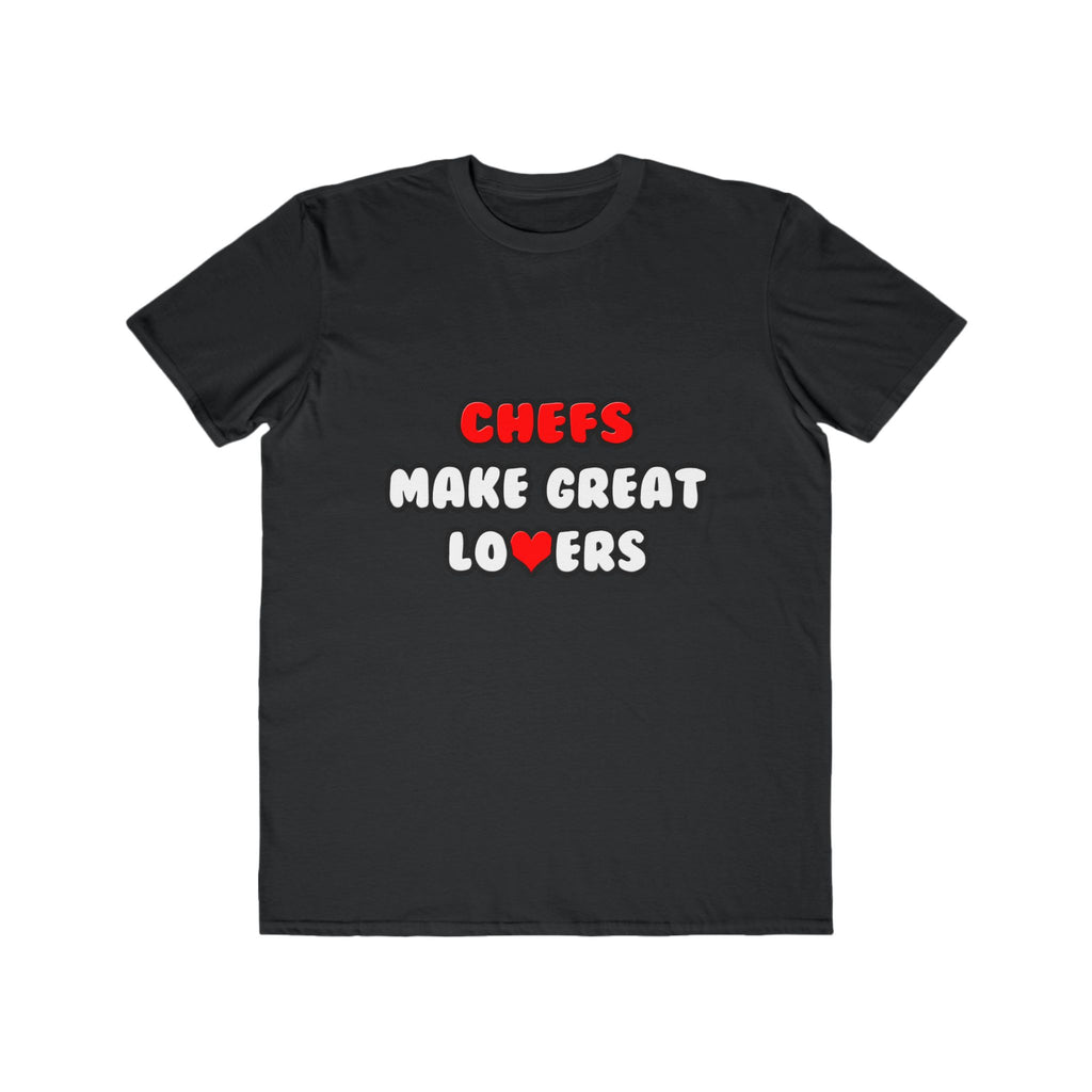 Chefs Make Great Lovers - Men's Lightweight Fashion Tee