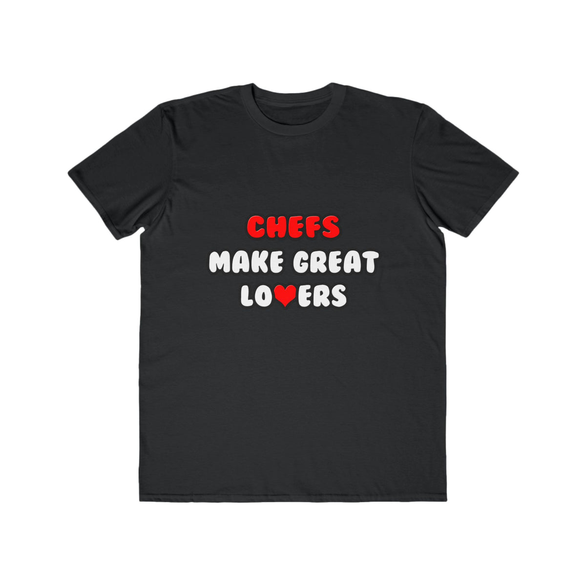 Chefs Make Great Lovers - Men's Lightweight Fashion Tee