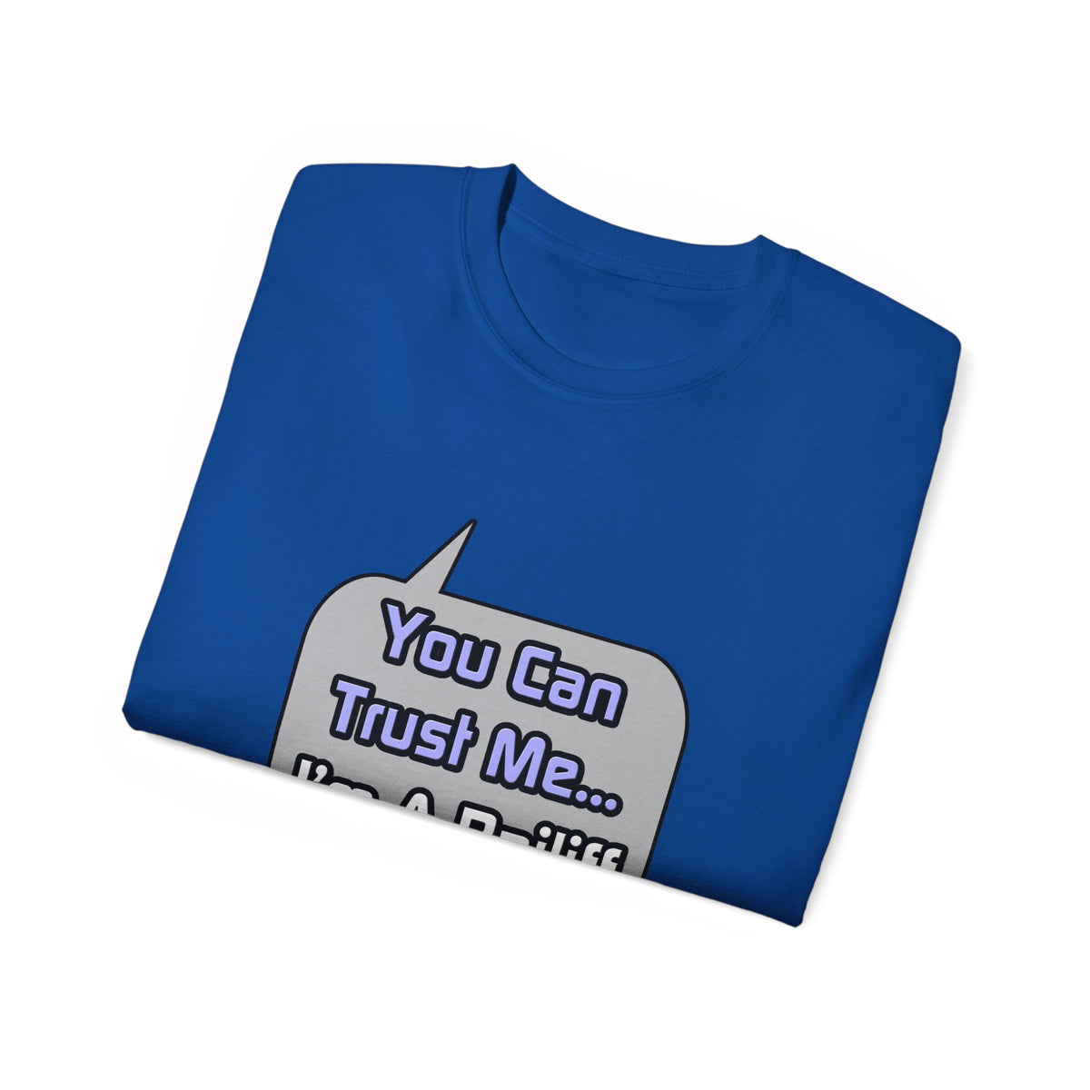 Trust Me .. I'm a Bailiff - Unisex Ultra Cotton Tee