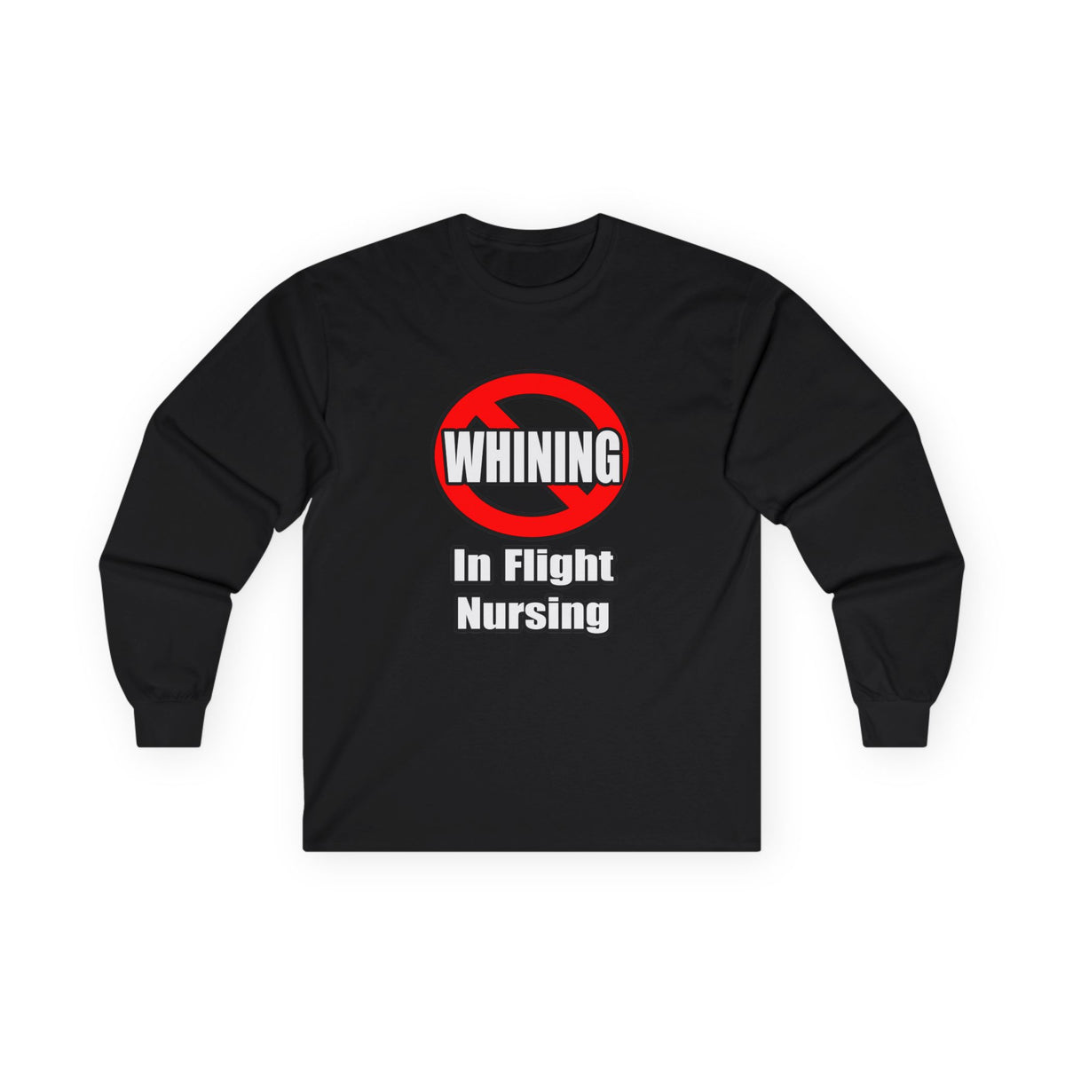 No Whining In Flight Nursing - Unisex Ultra Cotton Long Sleeve Tee