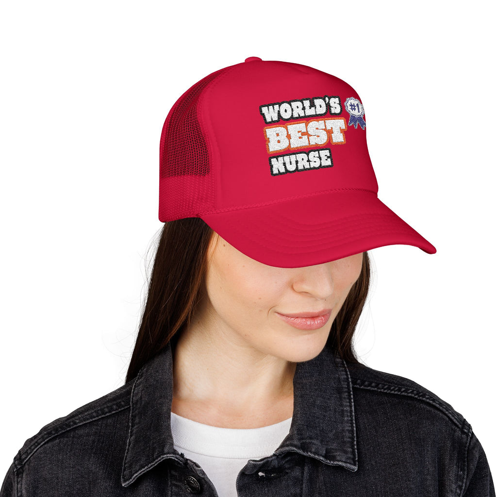 World's Best Nurse - Foam Trucker Hat