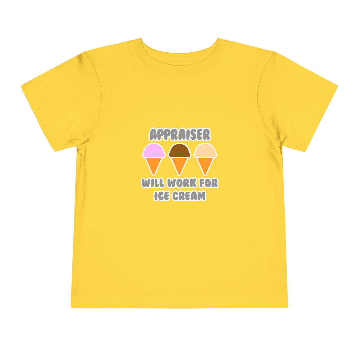Appraiser ... Will Work For Ice Cream - Toddler Short Sleeve Tee