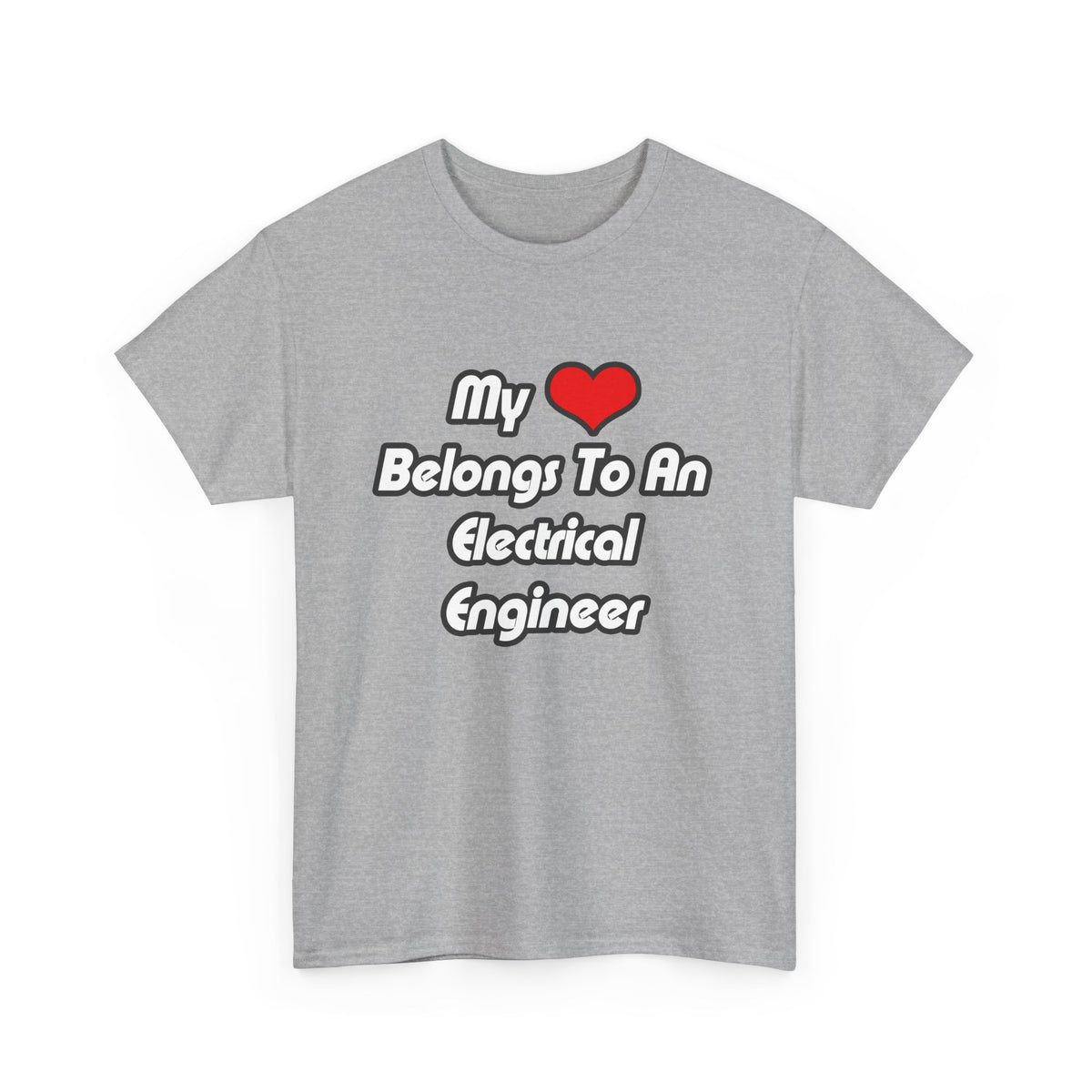 My Heart Belongs To An Electrical Engineer - Unisex Heavy Cotton Tee