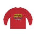 Professional Forensic Nurse .. Joke - Unisex Ultra Cotton Long Sleeve Tee