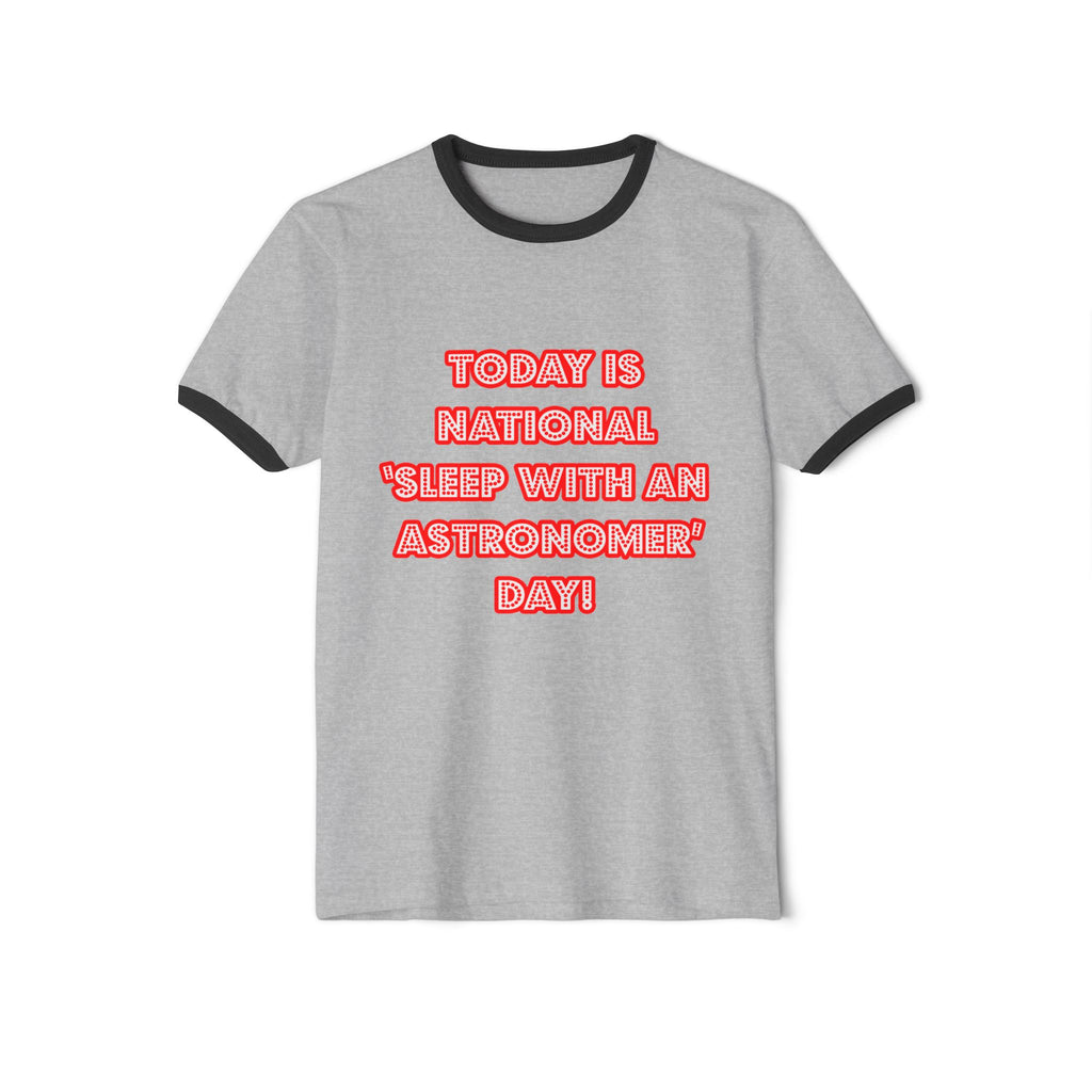 National 'Sleep With an Astronomer' Day - Unisex Cotton Ringer T-Shirt