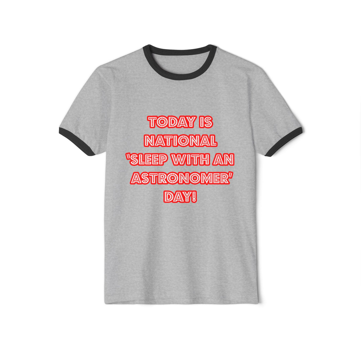 National 'Sleep With an Astronomer' Day - Unisex Cotton Ringer T-Shirt