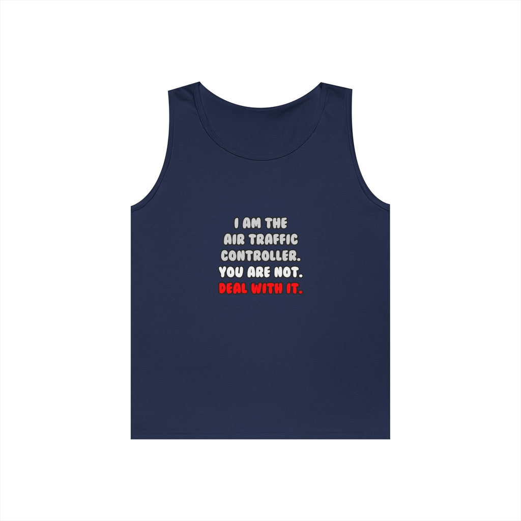 Deal With It ... Funny Air Traffic Controller - Unisex Heavy Cotton Tank Top