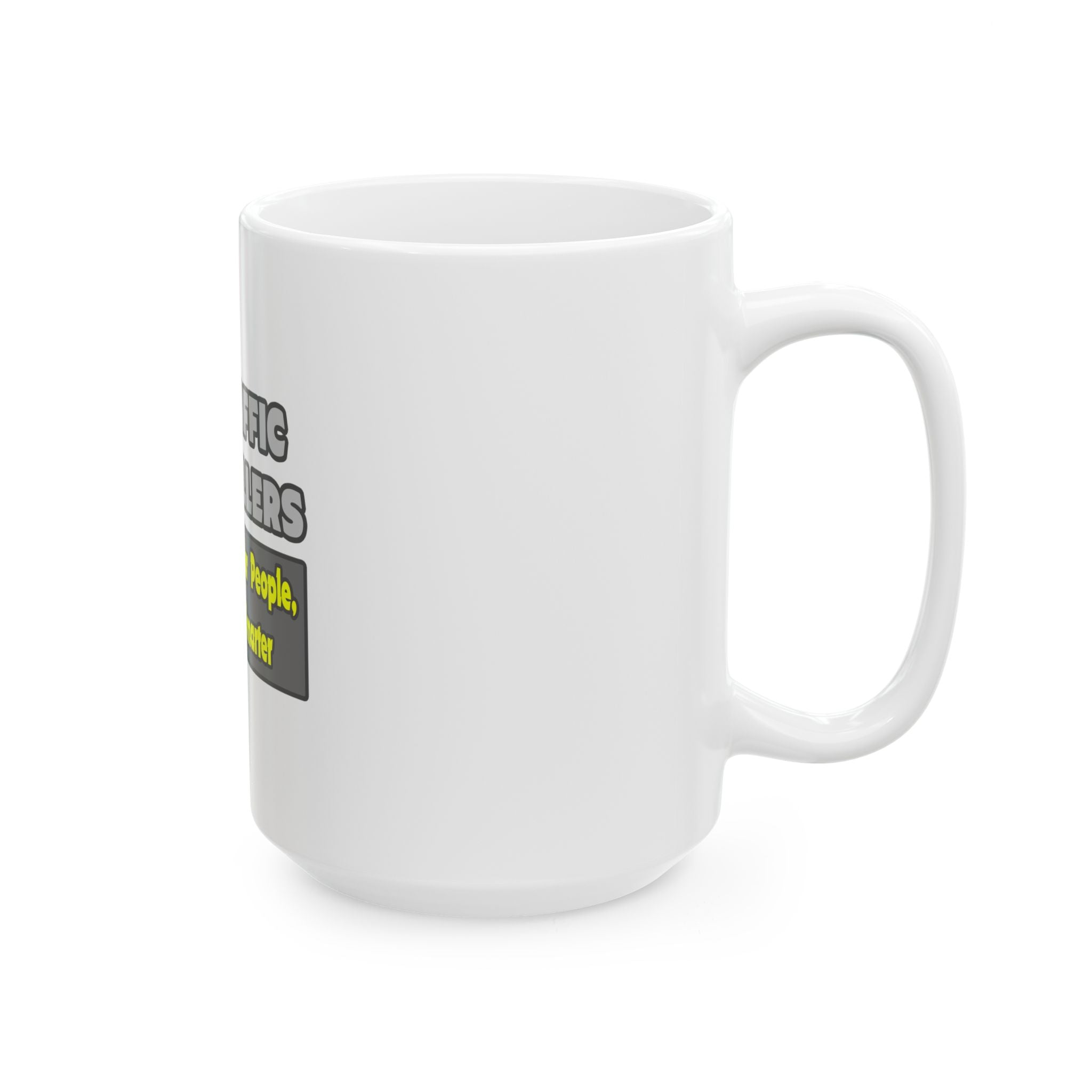 Air Traffic Controllers...Smarter - Ceramic Mug, (11oz, 15oz)