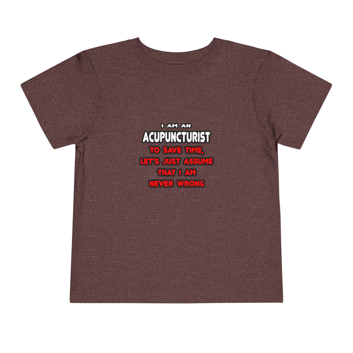 Funny Acupuncturist T Shirts and Gifts - Toddler Short Sleeve Tee