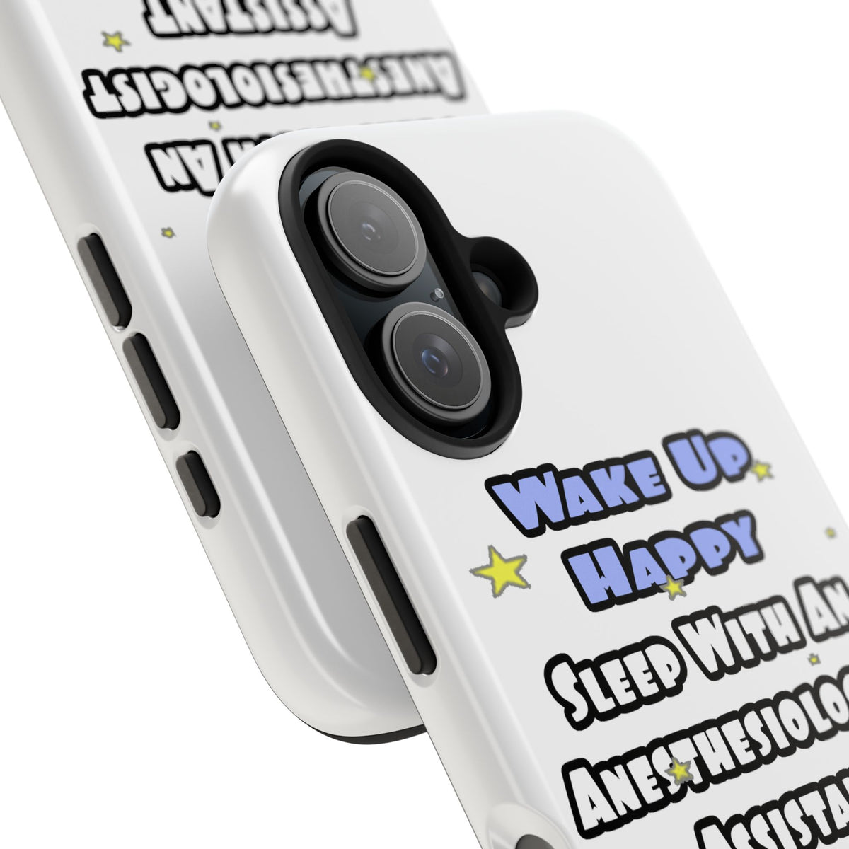 Wake Up Happy .. Sleep With Anesthesiologist Asst - Tough Phone Cases