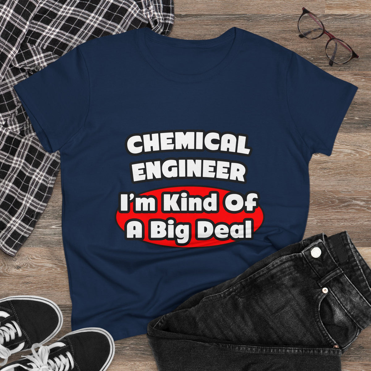 Chemical Engineer...Big Deal (2) - Women's Midweight Cotton Tee
