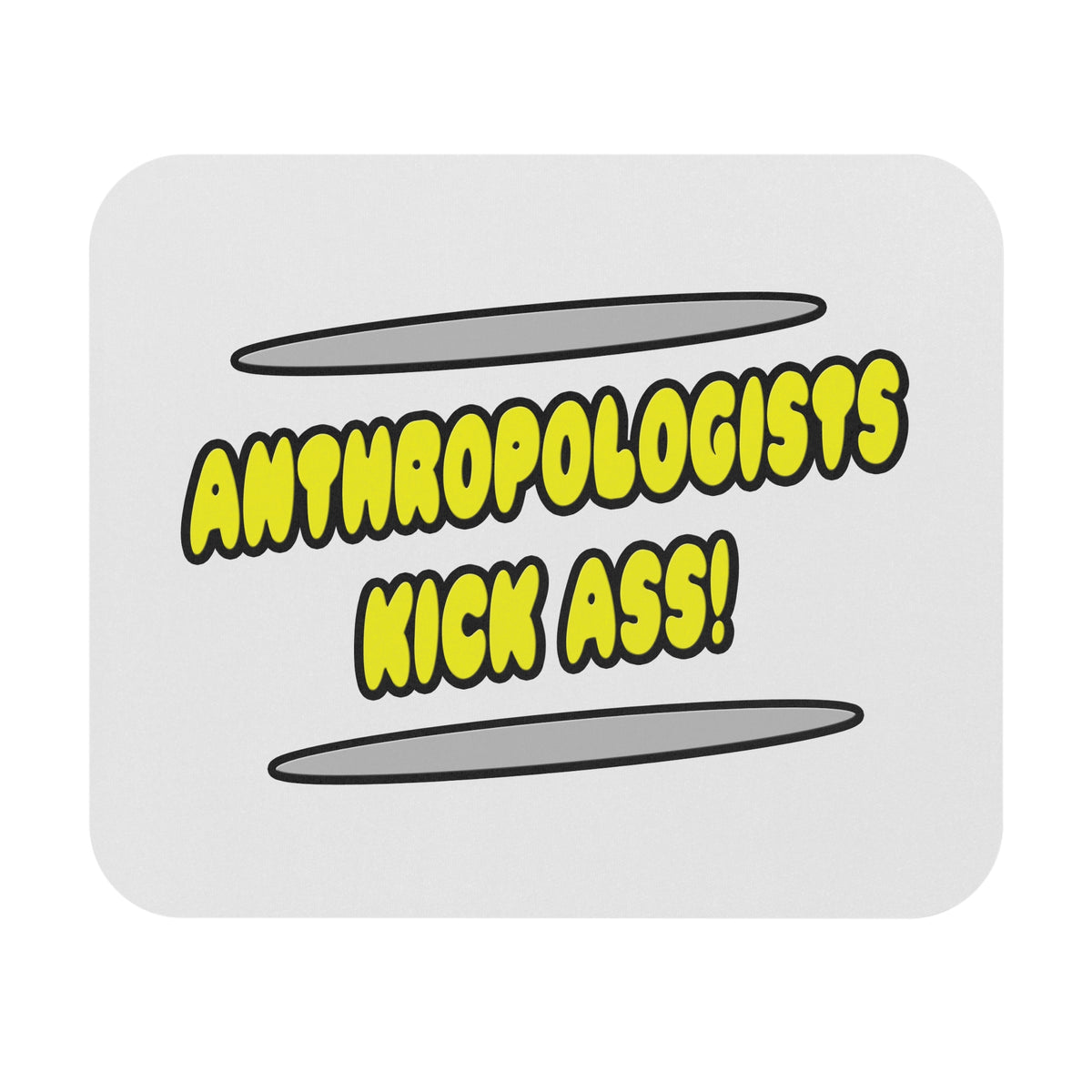 Anthropologists Kick Ass! - Mouse Pad (Rectangle)