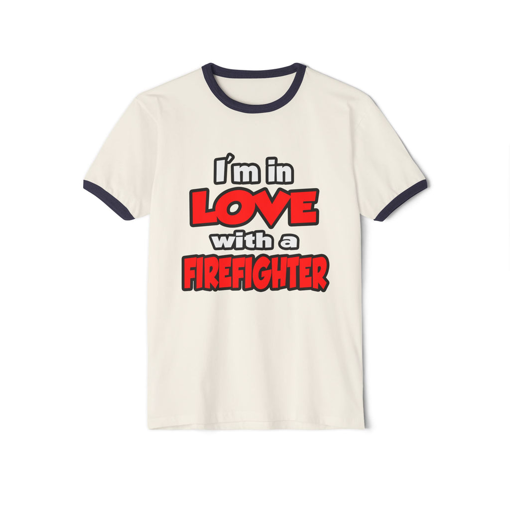 I'm In Love With A Firefighter - Unisex Cotton Ringer T-Shirt