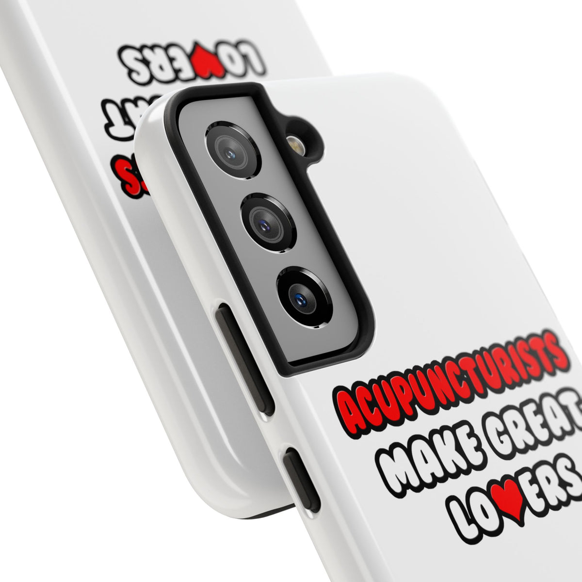 Acupuncturists Make Great Lovers - Tough Phone Cases