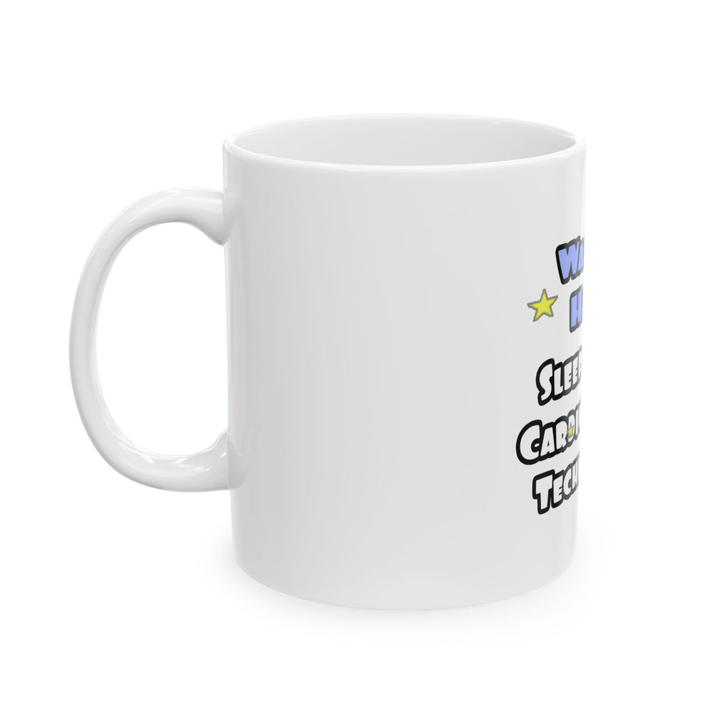 Wake Up Happy .. Sleep With Cardiovascular Tech - Ceramic Mug, (11oz, 15oz)