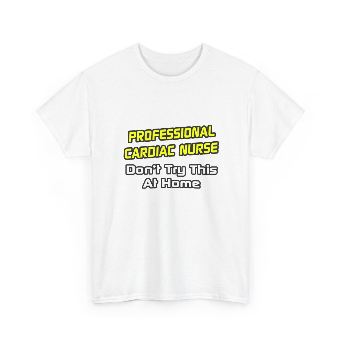 Professional Cardiac Nurse .. Joke - Unisex Heavy Cotton Tee