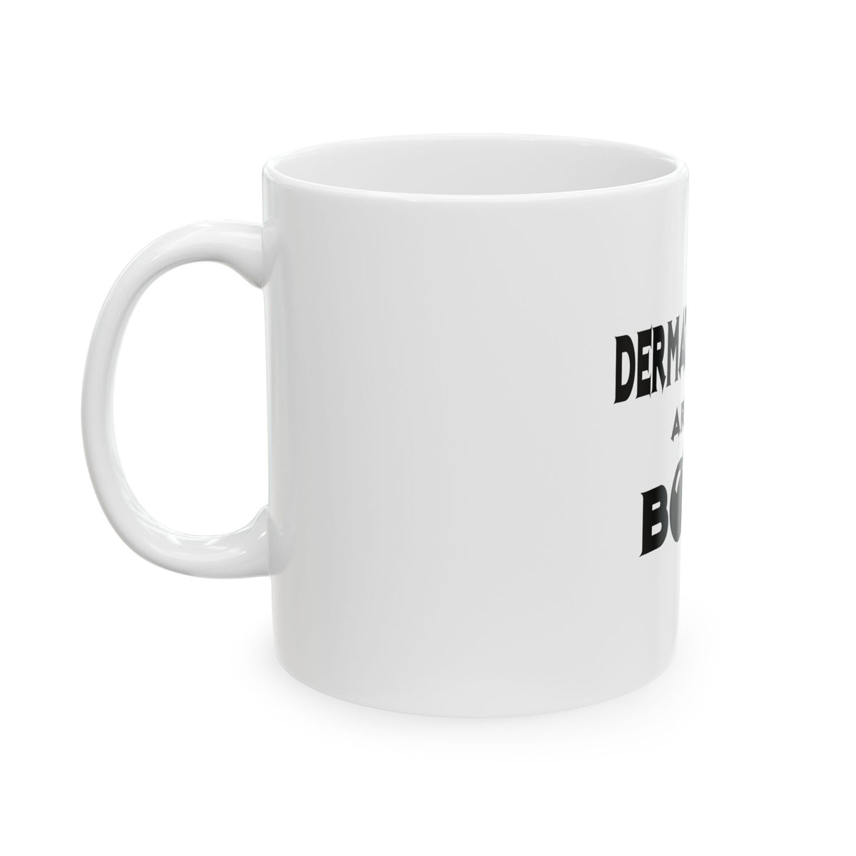 Dermatologists Are The Bomb! - Ceramic Mug, (11oz, 15oz)
