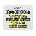 Cytotechnologist .. Assume I Am Never Wrong - Mouse Pad (Rectangle)