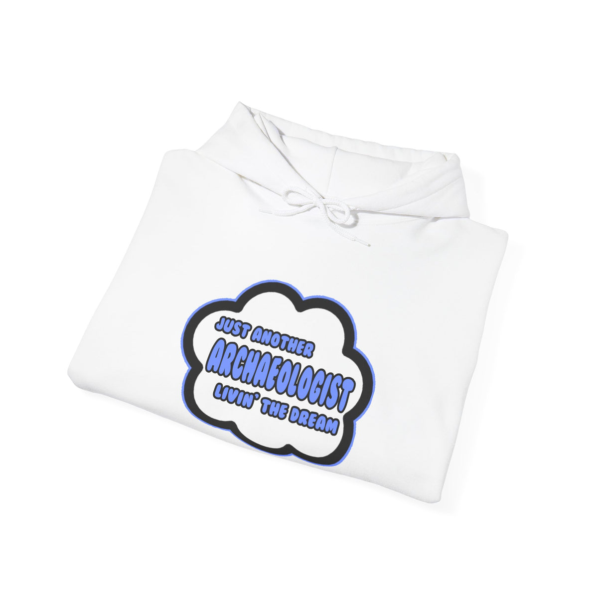 Archaeologist .. Livin' The Dream - Unisex Heavy Blend™ Hooded Sweatshirt