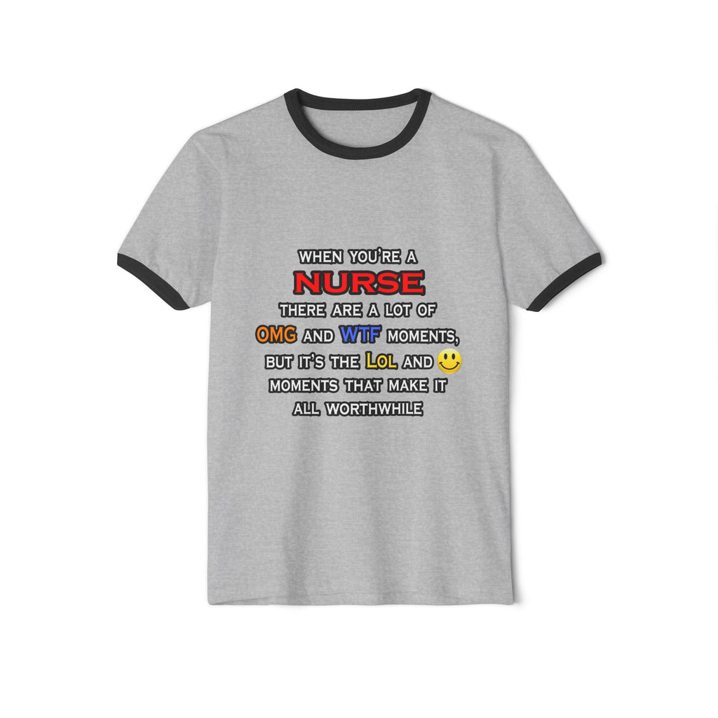 Nurse ... OMG WTF LOL - Unisex Cotton Ringer T-Shirt