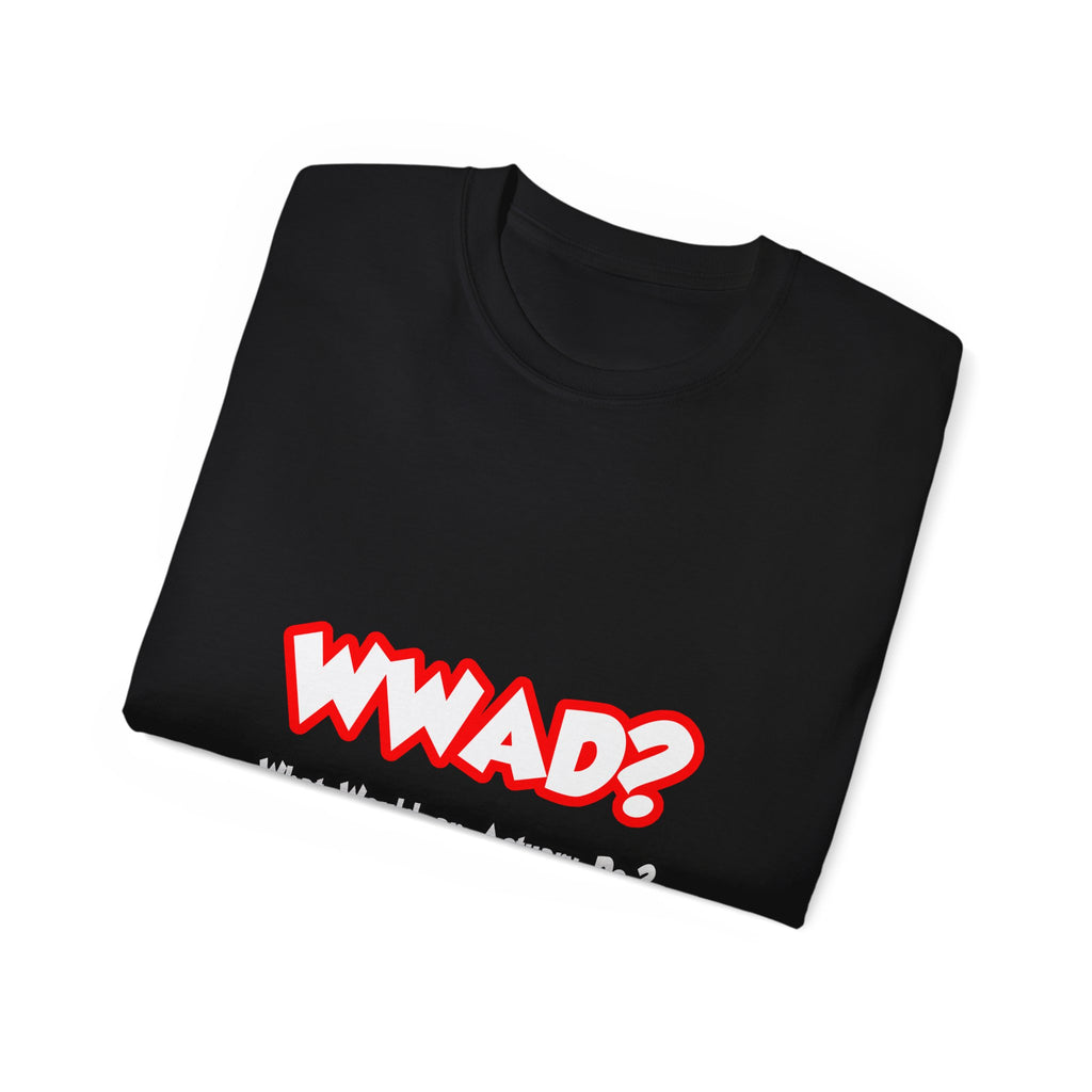 WWAD...What Would an Actuary Do - Unisex Ultra Cotton Tee