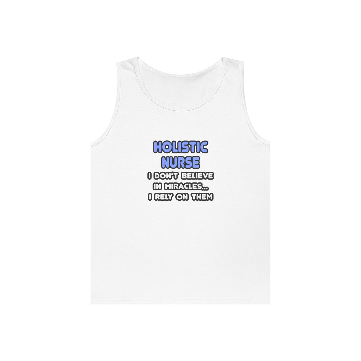 Miracles and Holistic Nurses - Unisex Heavy Cotton Tank Top