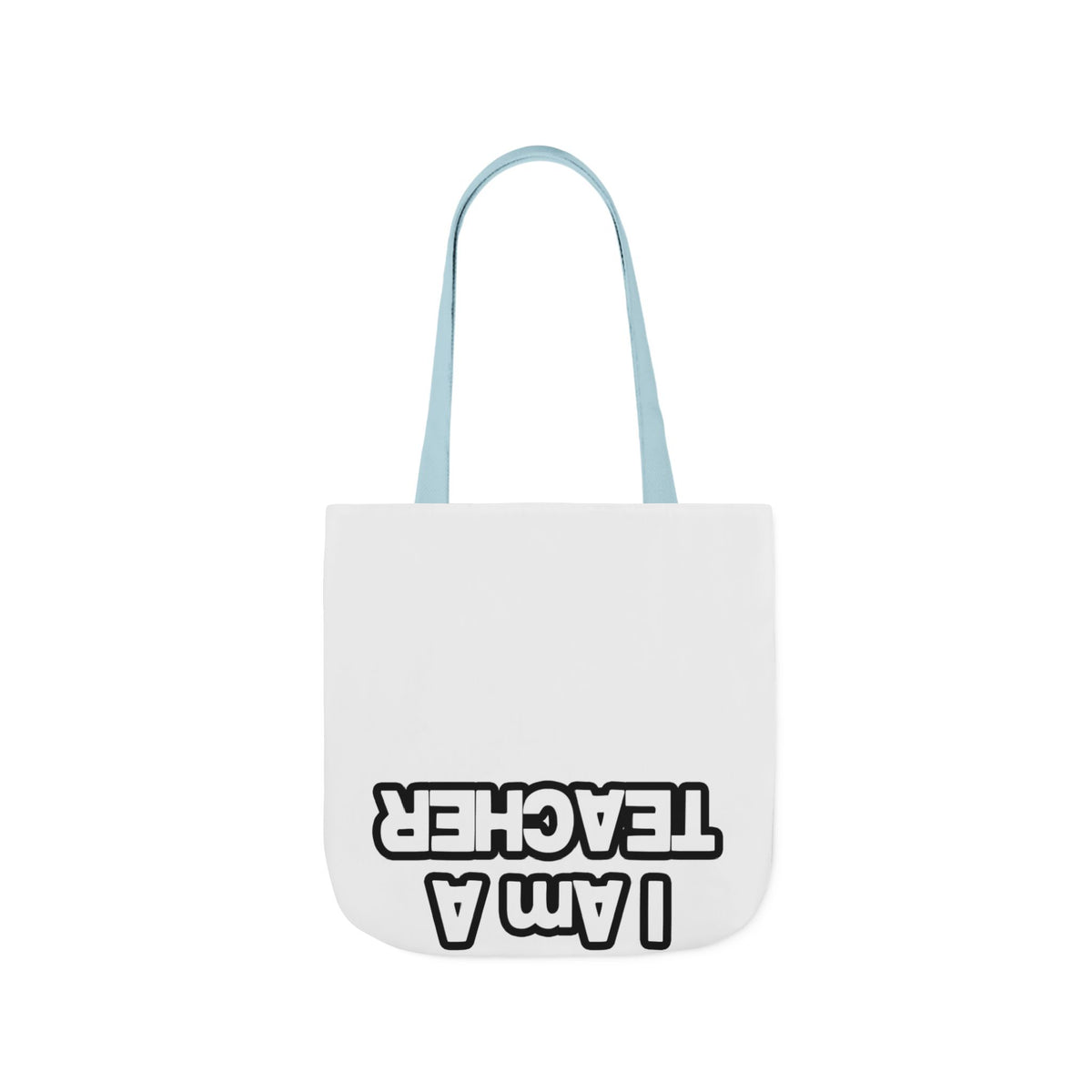 You Can't Scare Me...Teacher - Canvas Tote Bag, 5-Color Straps