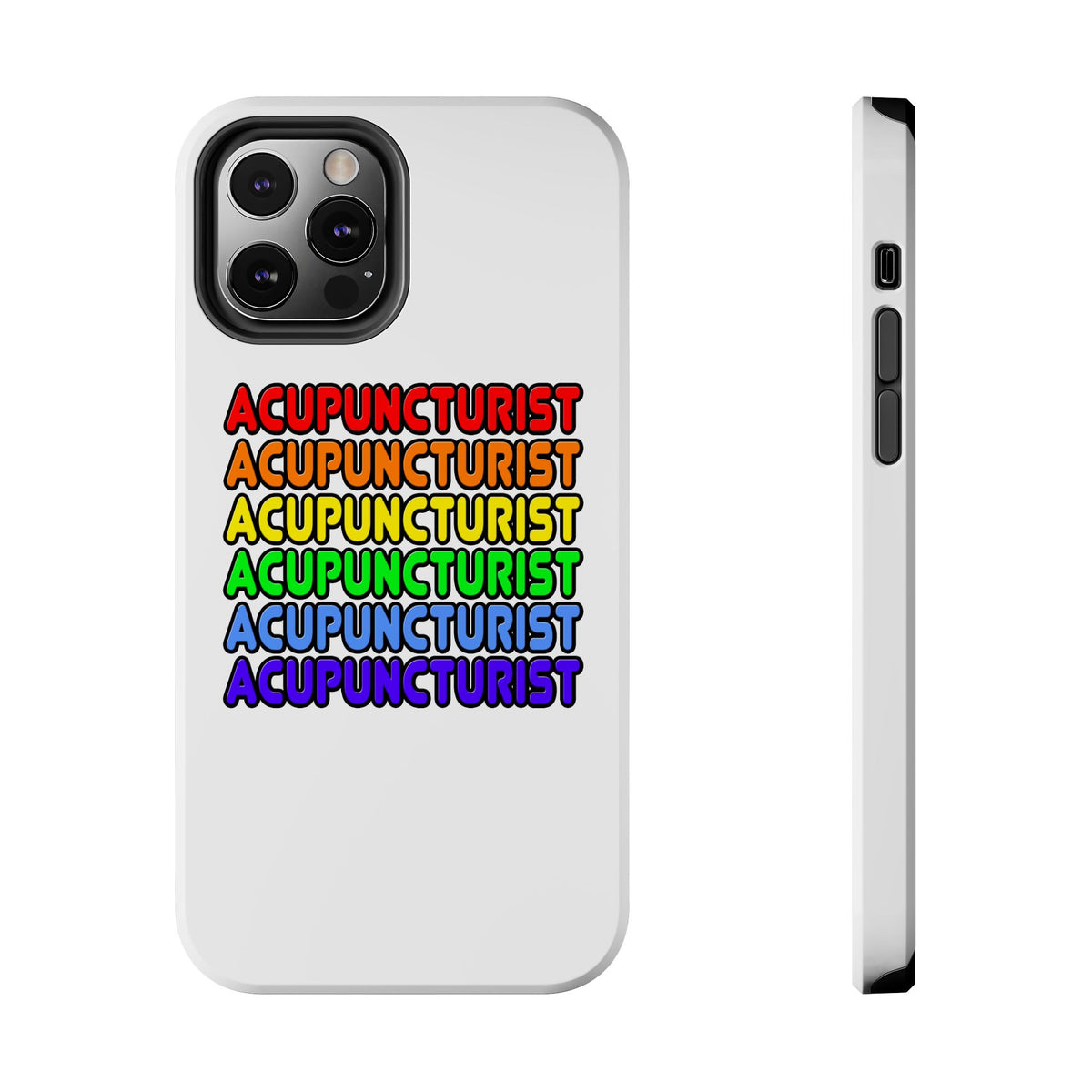 Rainbow Acupuncturist - Tough Phone Cases
