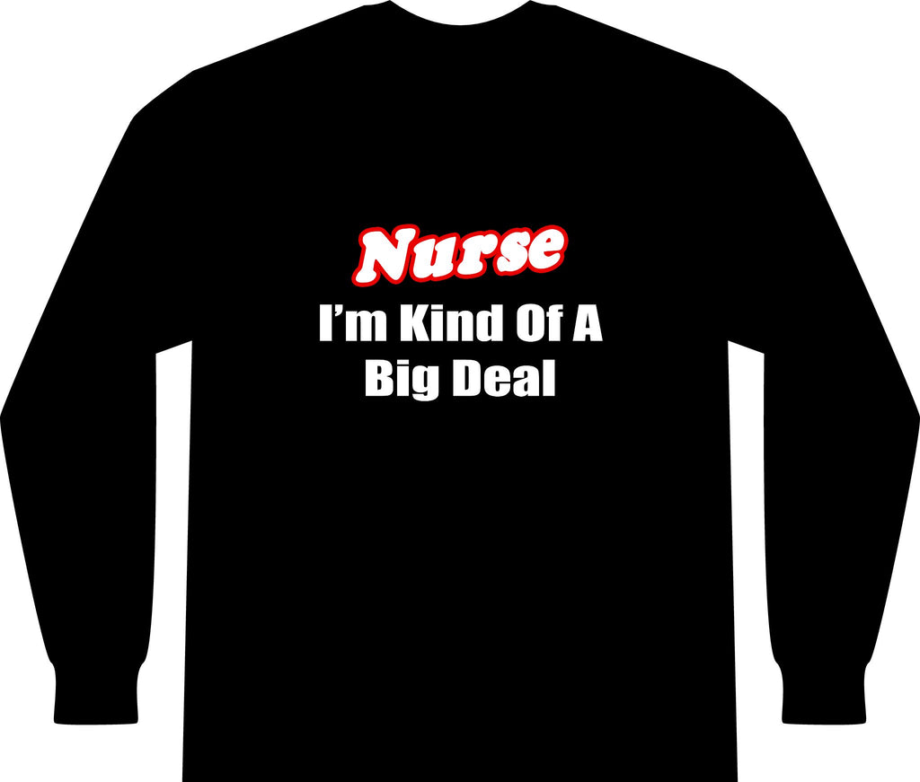 Nurse Big Deal - Unisex Long Sleeve T-Shirt