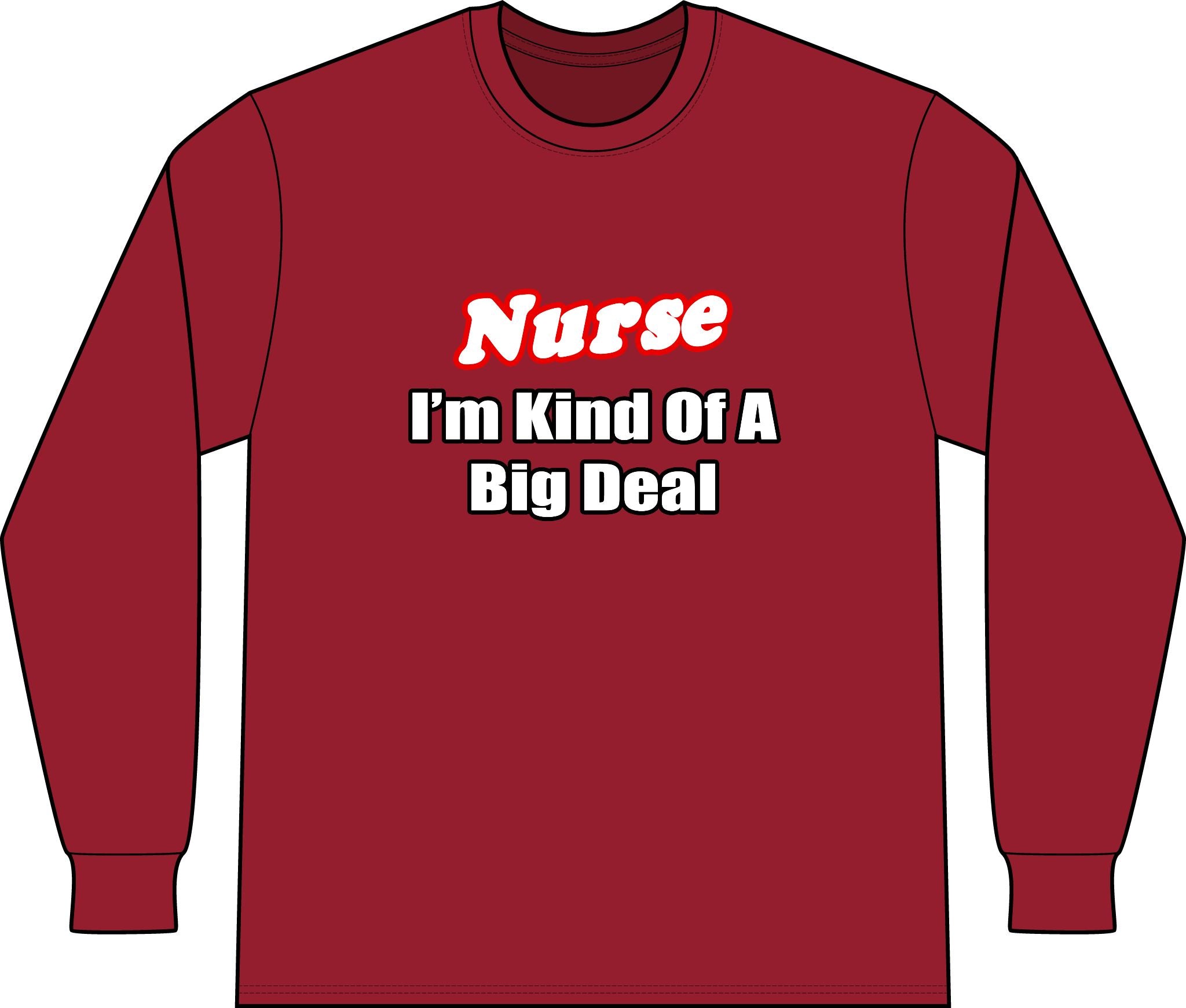Nurse Big Deal - Unisex Long Sleeve T-Shirt