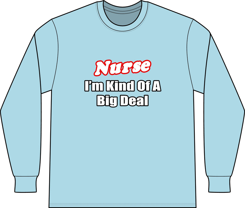 Nurse Big Deal - Unisex Long Sleeve T-Shirt