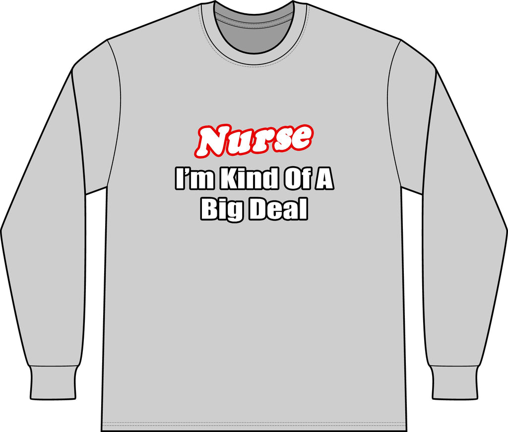 Nurse Big Deal - Unisex Long Sleeve T-Shirt