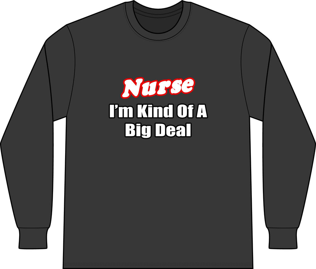 Nurse Big Deal - Unisex Long Sleeve T-Shirt