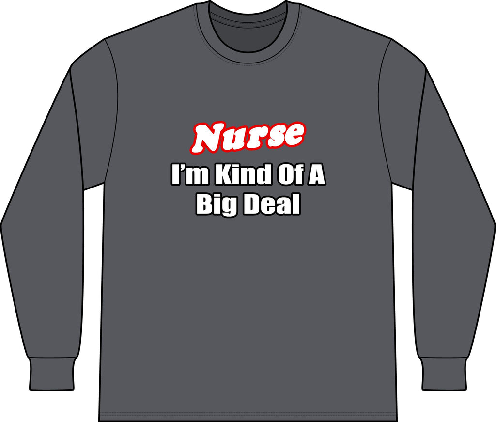 Nurse Big Deal - Unisex Long Sleeve T-Shirt